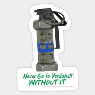 Never Go to Verdansk without it Sticker